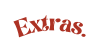 Extras